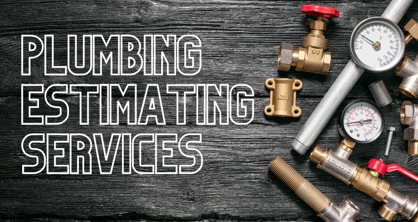 Plumbing Job Estimating Services